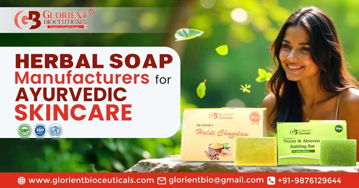 Herbal Soap Manufacturers Glorient Bioceuticals Ayurvedic Soap Manufacturers