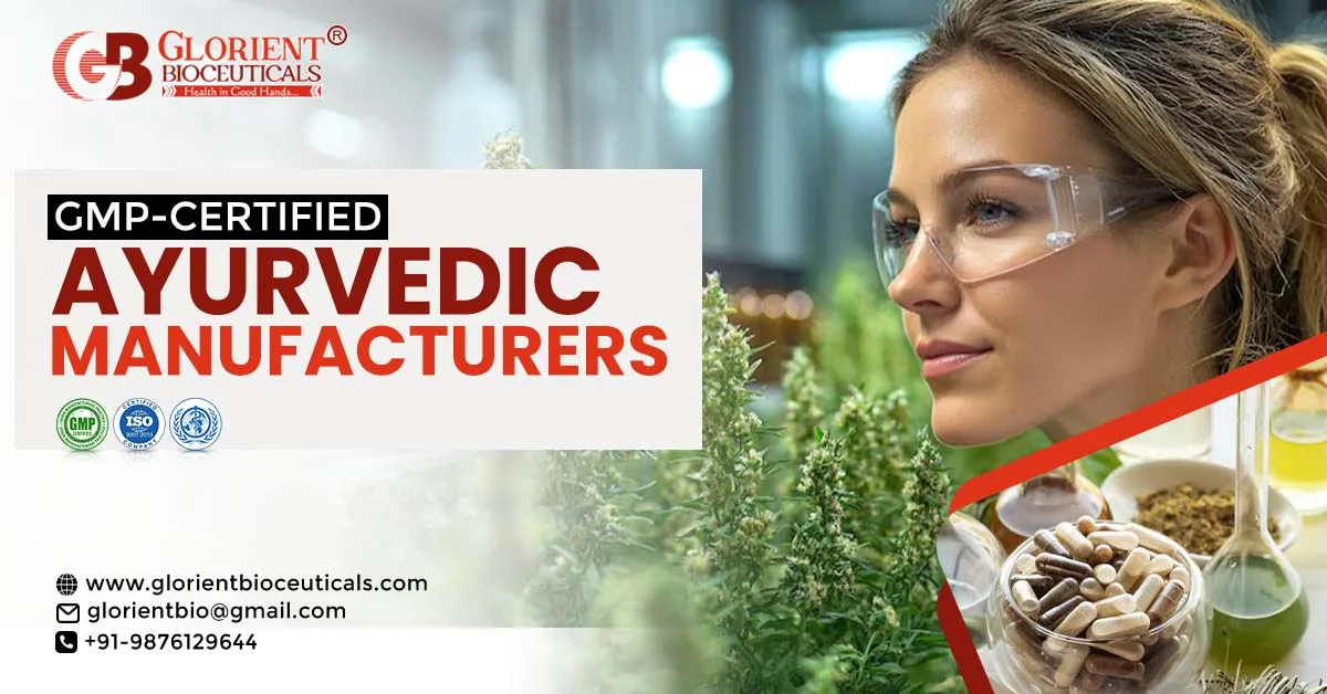GMP-Certified Ayurvedic Manufacturers Driving Herbal Excellence | Glorient Bioceuticals GMP-Certified Ayurvedic Manufacturers Driving Herbal Excellence | Glorient Bioceuticals