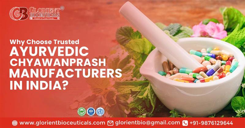 Understanding the Role of Ayurvedic Chyawanprash Manufacturers in India’s Health Industry | Glorient Bioceuticals